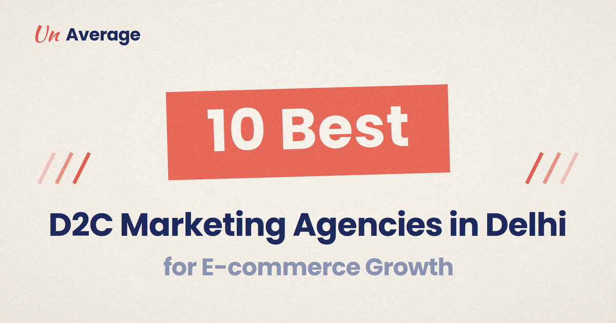 D2C Marketing Agencies in Delhi